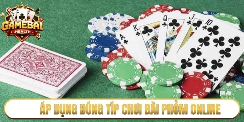 Áp dụng đúng típ chơi bài phỏm online