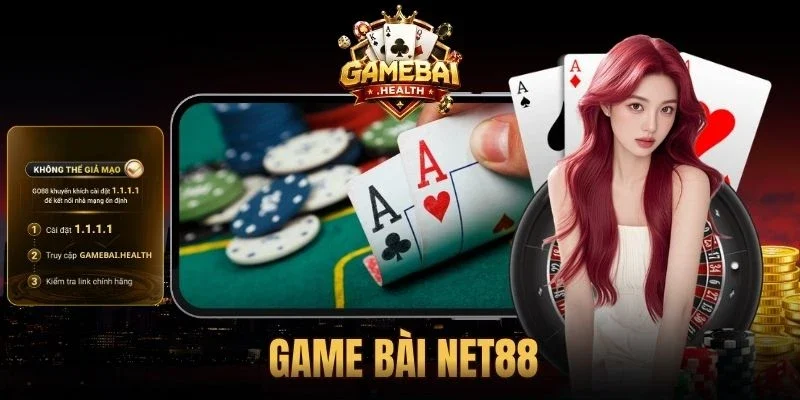 Game Bài Net88 - Cổng Game Đổi Thưởng Được Yêu Thích Nhất