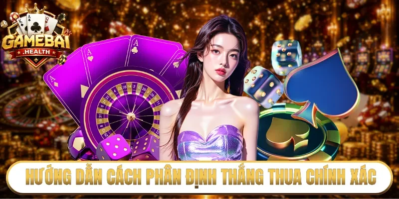 Hướng dẫn cách phân định thắng thua chính xác