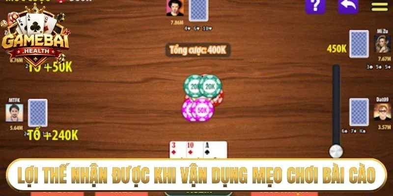 Lợi thế nhận được khi vận dụng mẹo chơi bài cào