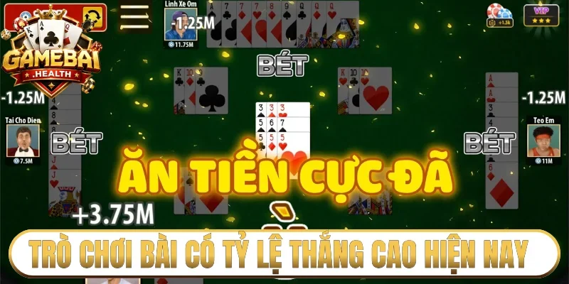 Những trò chơi bài có tỷ lệ thắng cao hiện nay