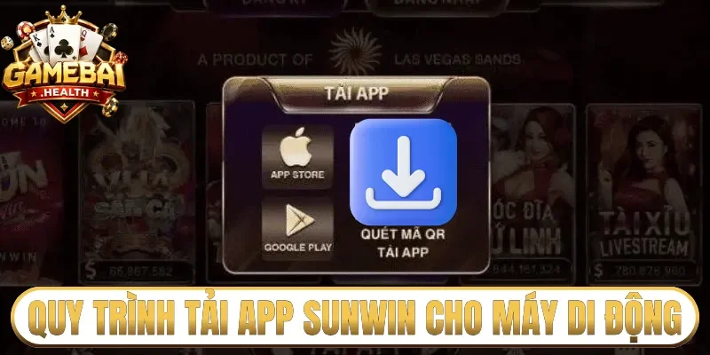 Quy trình tải app Sunwin cho máy di động
